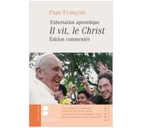 Il Vit, Le Christ - Exhortation Apostolique Du Pape François