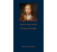 Il volto di Vivaldi. Nuova ediz.