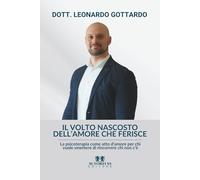 Il volto nascosto dell'amore che ferisce: La psicoterapia come atto d’amore per chi vuole smettere di rincorrere chi non c’è