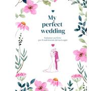 Il Wedding Planner definitivo in italiano - Diario del matrimonio_17 x 24 cm_Ottima Idea regalo completa di tutte le attività con Calendari,Scelte,Budget,Liste,Menù..ecc.: 2025/2026/2027