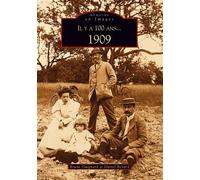 Il y a 100 ans... 1909 - Bruno Guignard - Nouvelles Editions Sutton - broché - Etude