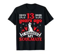 Il y a 13 Ans, J'Ai épousé Le 13e Anniversaire de Mariage de Mon âme sœur T-Shirt