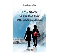 Il Y A 20 Ans, Le Ciel Était Bleu Dans Les Cités Grises...