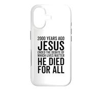 Il y a 2000 Ans, Jésus a mis Fin au débat sur Les Vies importantes Coque pour iPhone 17