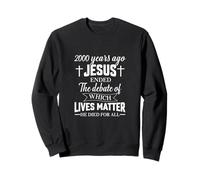 Il y a 2000 Ans, Jésus a terminé Le débat Christian Believe Sweatshirt