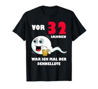 Il y a 32 ans, j'étais le 32e anniversaire le plus rapide homme T-Shirt