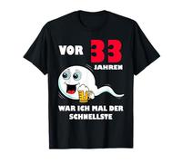 Il y a 33 Ans, j'étais Le 33e Anniversaire Le Plus Rapide Homme T-Shirt