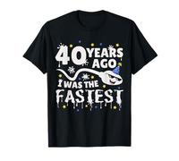 Il y a 40 ans, j'étais le plus rapide - 40e anniversaire de Funny Rude T-Shirt
