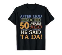 Il Y A 50 Ans, Dieu A Dit Ta Da 50 Ans Anniversaire Humour T-Shirt