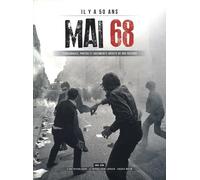 Il y a 50 ans : Mai 68: Témoignages, photos et documents inédits de nos régions