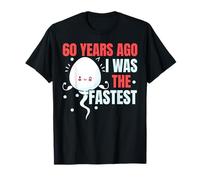 Il y a 60 Ans, j'étais Le Jour de Mes 60 Ans Le Plus Rapide T-Shirt