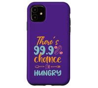 Il y a 99,9% de Chances Que j'aie Faim Coque pour iPhone 11