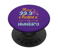 Il y a 99,9% de Chances Que j'aie Faim PopSockets PopGrip Adhésif
