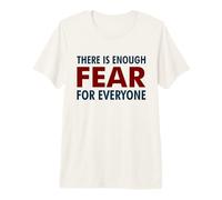 Il y a Assez de Peur pour Tout Le Monde Design de commentaire Social T-Shirt Haut de Gamme