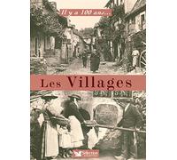 IL Y A CENT ANS, LE VILLAGE