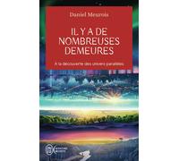 Il y a de nombreuses demeures À la découverte des univers parallèles - Daniel Meurois - J'ai Lu - Poche - Essai