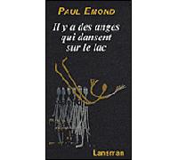Il y a des anges qui dansent sur le lac - Paul Emond - Lansman Eds - broché - Théâtre