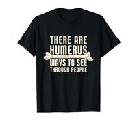 Il y a des façons d'humérus de Voir à Travers Les Gens drôle de Rayons X T-Shirt Graphique avec Valeur