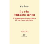 Il y a des journalistes partout Marc Dachy (Auteur)