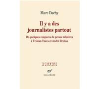 Marc Dachy – Il y a des journalistes partout – Gallimard