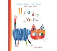 Il y a des jours - mini (40) Mies Van Hout (Illustration), Mies Van Hout (Auteur)