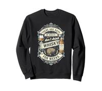 Il y a des Jours où Je ne Bois Pas de Whisky Pendant des semaines Sweatshirt