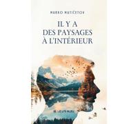 Il y a des paysages à l'intérieur