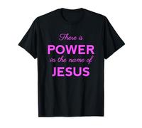 Il y a du Pouvoir dans Le nom de Jésus, la Foi chrétienne, Pink Her T-Shirt