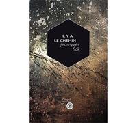 Il y a le chemin - Jean-Yves Fick - Publie Net - broché - Poésie
