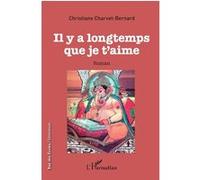Il y a longtemps que je t'aime Christiane Charvet Bernard (Auteur)