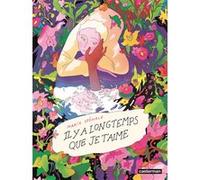 Marie Spénale – Il y a longtemps que je t'aime – Roman graphique – Cartonné – Casterman