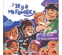 Il Y A Ma Famille Tome 3 - Le Soir D'halloween