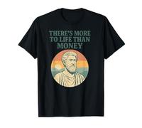 Il y a Plus dans la Vie Que l'argent - Philosopher Ancient T-Shirt