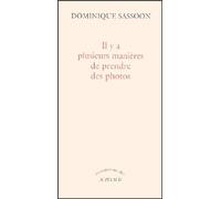 Il Y A Plusieurs Manières De Prendre Des Photos