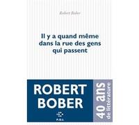 Il y a quand même dans la rue des gens qui passent Robert Bober (Auteur)