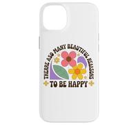 Il y a tellement de belles raisons d'être heureux Coque pour iPhone 14 Plus