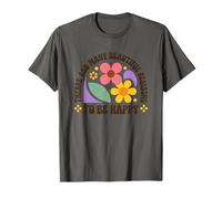 Il y a tellement de belles raisons d'être heureux T-Shirt