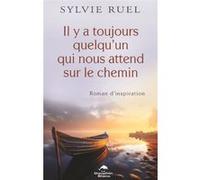 Il Y A Toujours Quelqu'un Qui Nous Attend Sur Le Chemin
