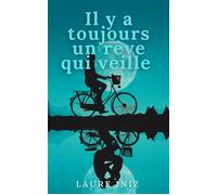 Il y a toujours un rêve qui veille - Laure Iniz - Librinova - broché - Roman