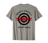Il y a toujours une cible dans mon dos T-Shirt