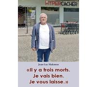 Il Y A Trois Morts - Je Vais Bien - Je Vous Laisse