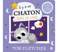 Il y a un chaton dans ce livre - Tom Fletcher - Le Ballon Eds - cartonné - Album éveil dès la naissance