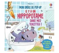 Il Y A Un Hippopotame Dans Mes Toilettes ! - Soulève Les Rabats - Si Tu L'oses !