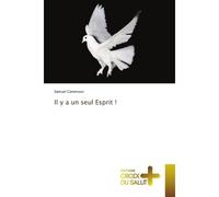 Il y a un seul Esprit ! - Samuel Cameroun - Croix Du Salut - broché - Essai