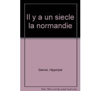 Il y a un siècle : la Normandie