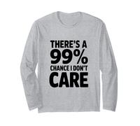 Il y a Une Citation Amusante de 99% Chance I Don't Care Manche Longue