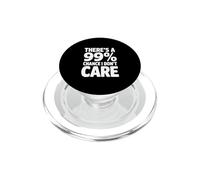 Il y a Une Citation Amusante de 99% Chance I Don't Care PopSockets PopGrip pour MagSafe