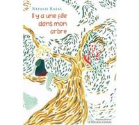Il y a une fille dans mon arbre Natalie Rafal (Auteur), Giulia Vetri (Illustration)