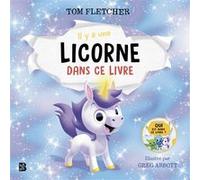 Il y a une licorne dans ce livre Tom Fletcher (Auteur)