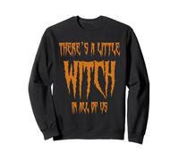 Il y a une petite sorcière en chacun de nous Halloween Sweatshirt